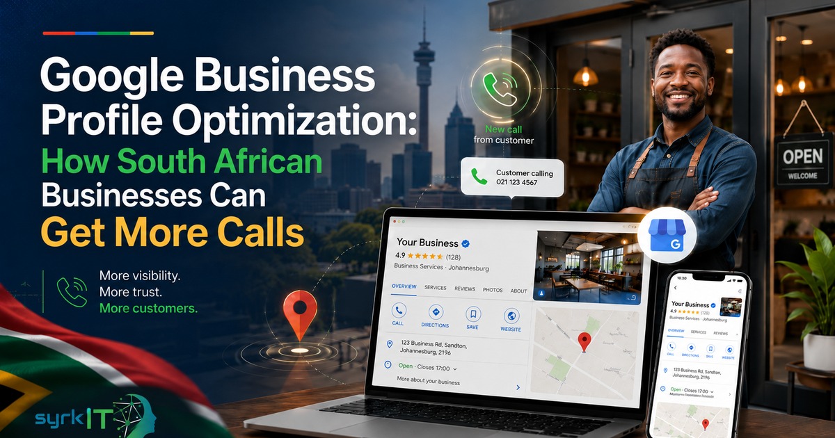 Google Business Profile Optimization: How South African Businesses Can Get More Calls